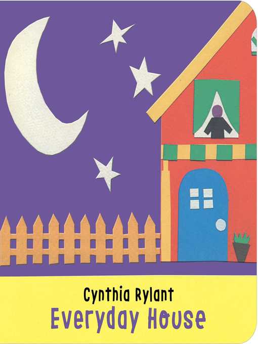 Title details for Everyday House by Cynthia Rylant - Wait list